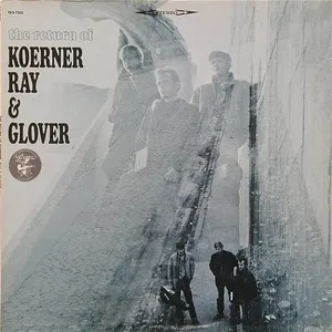 The return of Koerner, Ray & Glover
